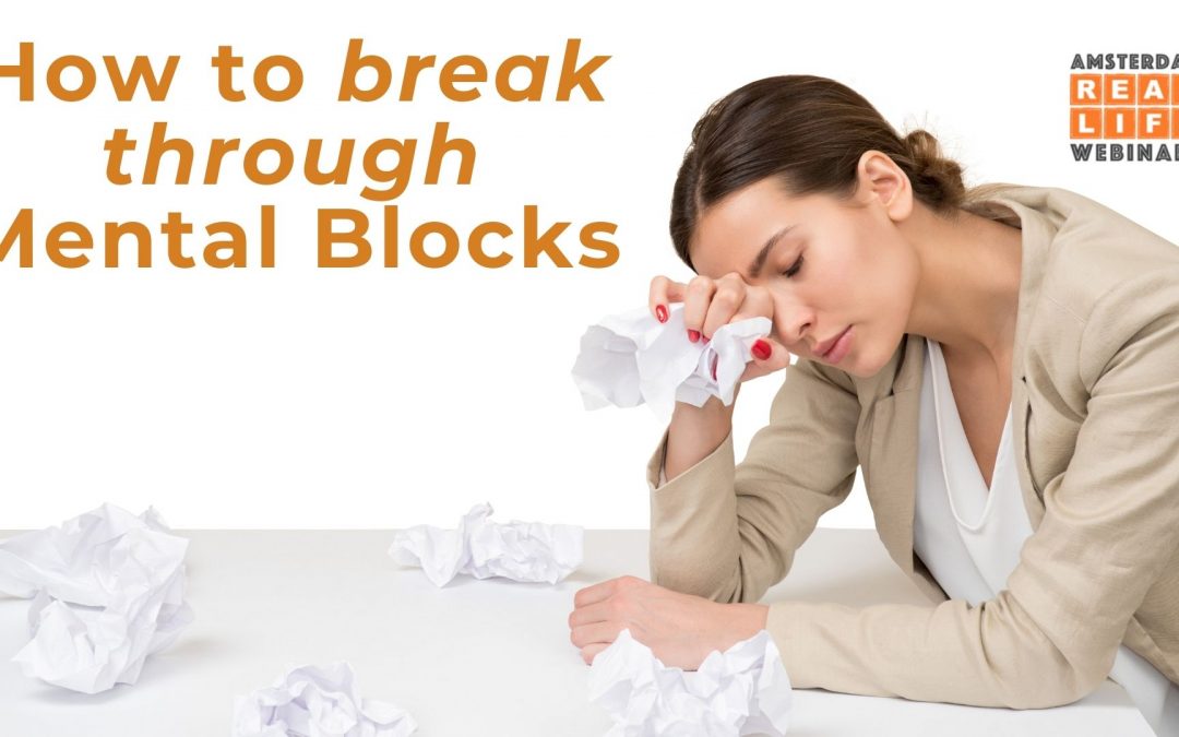 How to break through mental blocks