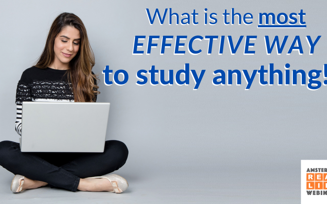 What is the most effective way to study anything!